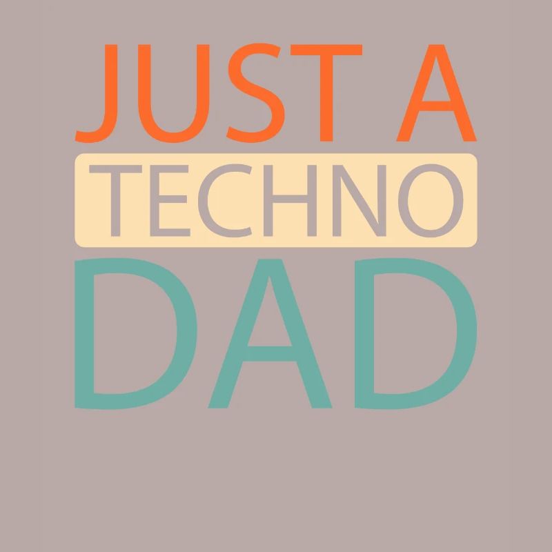 Techno Raver Just A Techno Dad