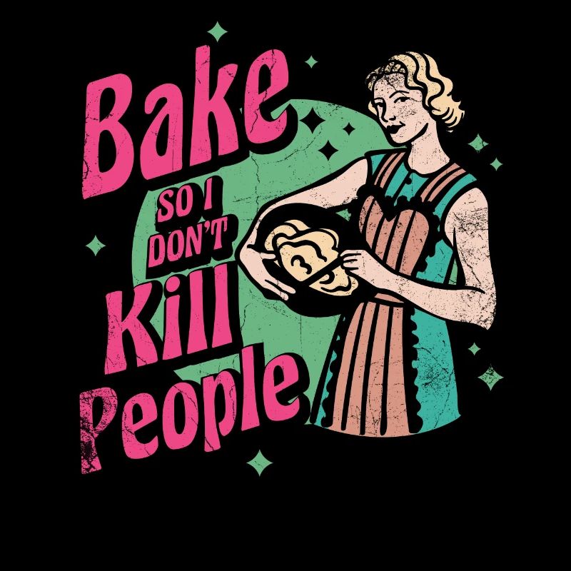 Baking so that I don't have people for bakers or
