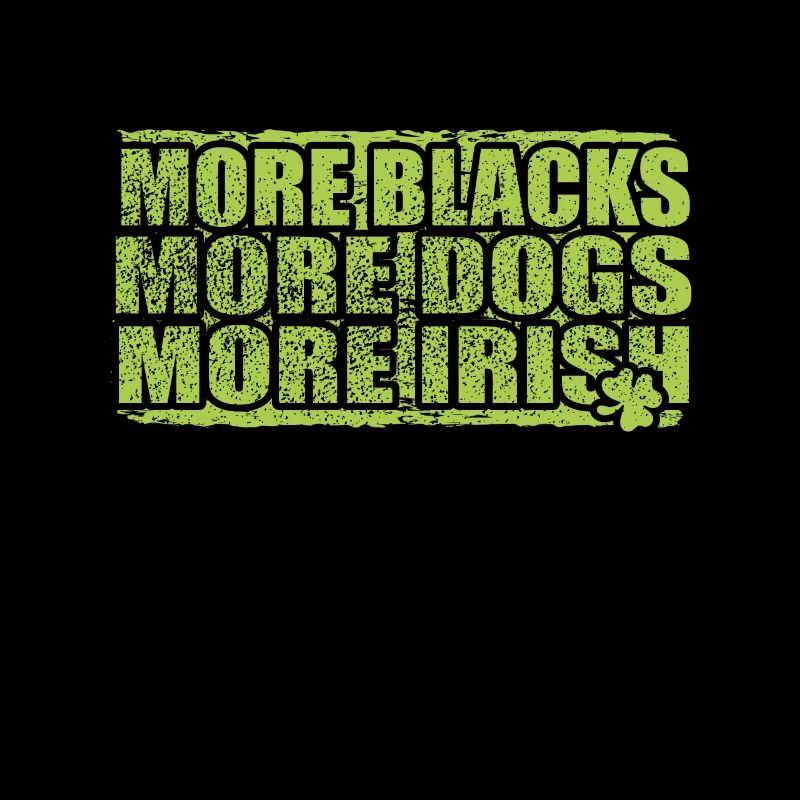 Plus de Noirs Plus de chiens Plus d’Irlandais