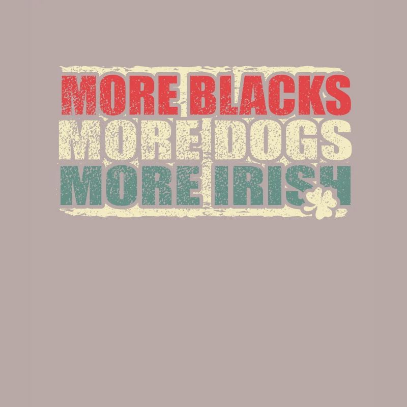 Plus de Noirs Plus de chiens Plus d’Irlandais