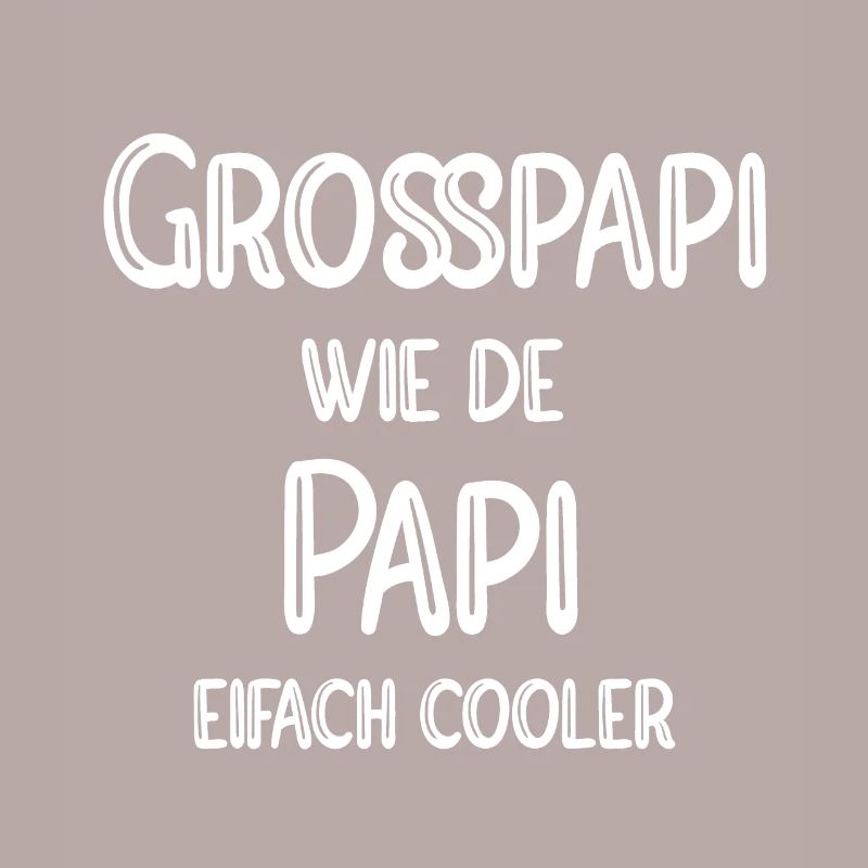 Grosspapi wie de Papi eifach cooler