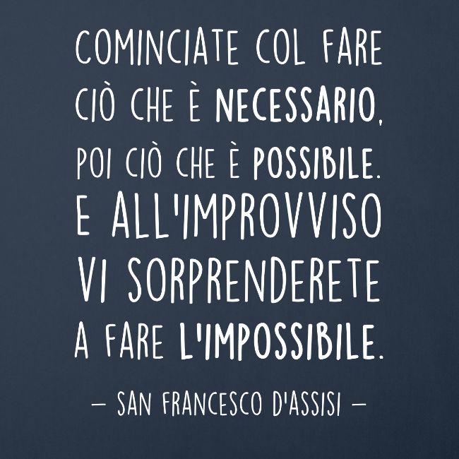 Cominciate col fare ciò che è necessario B