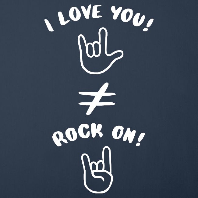 I love you est différent de Rock On (blanc)