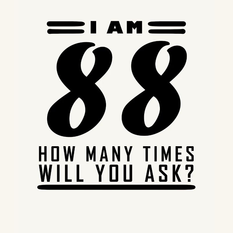 Ich bin 88 – 88. Geburtstag Geschenk