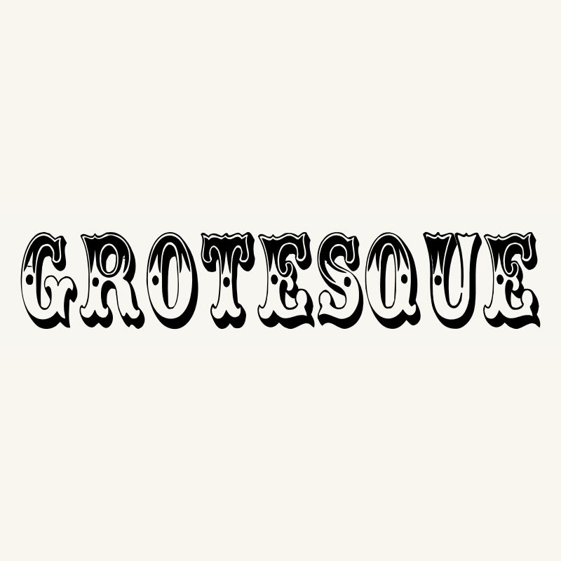 grotesque