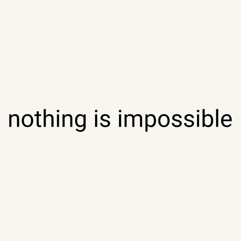 Nothing is impossible plain text