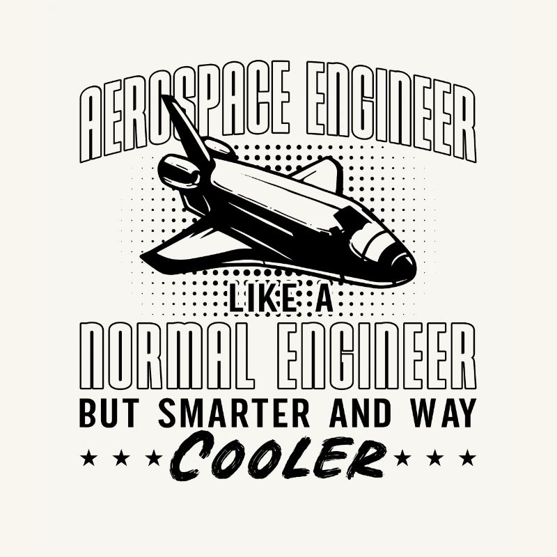 Aerospace Engineer Like A Normal Space Engineering