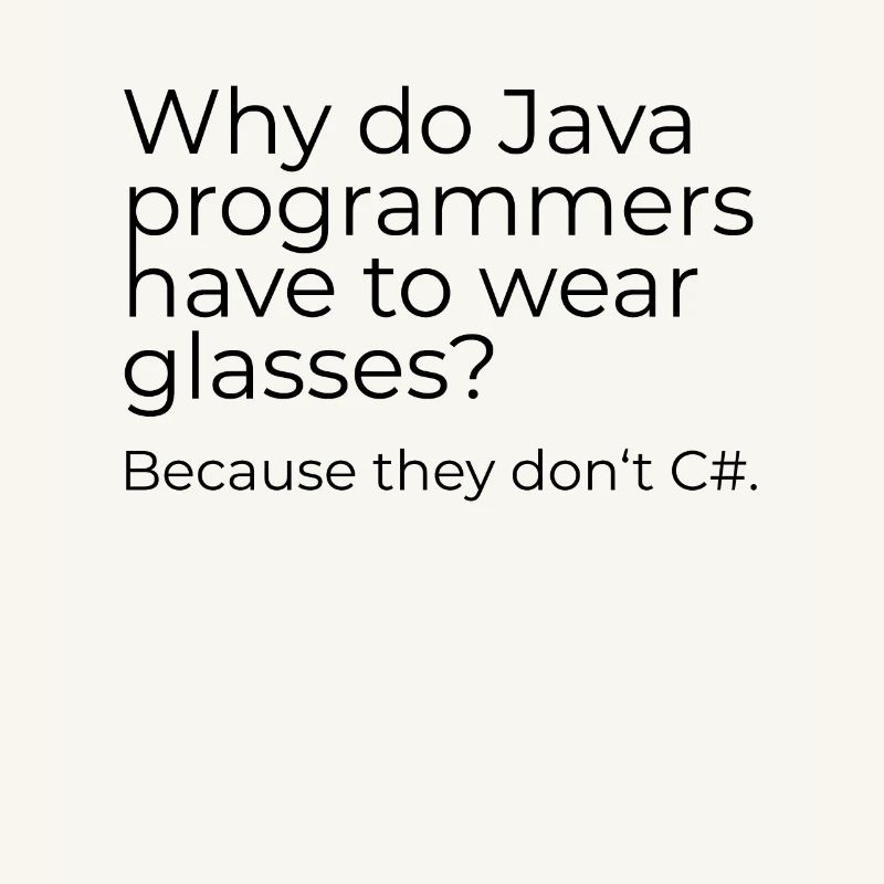 Why do Java programmers have to wear glasses?