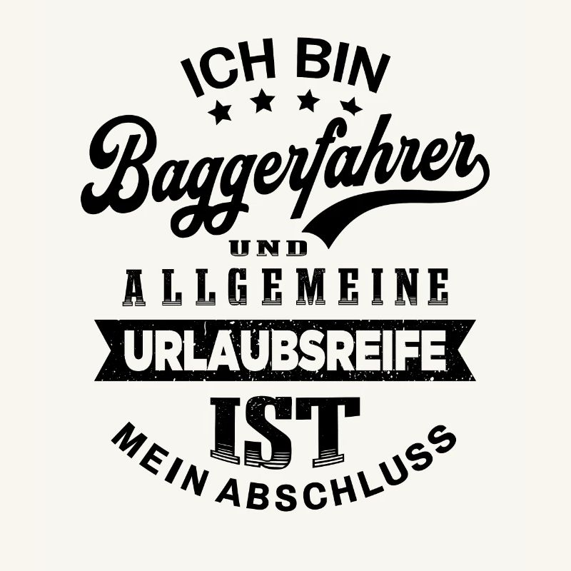 Baggerfahrer Urlaub Bagger Lustiges Baggerführer