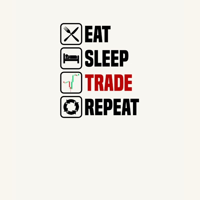 Manger, dormir, commercer, répéter, trader