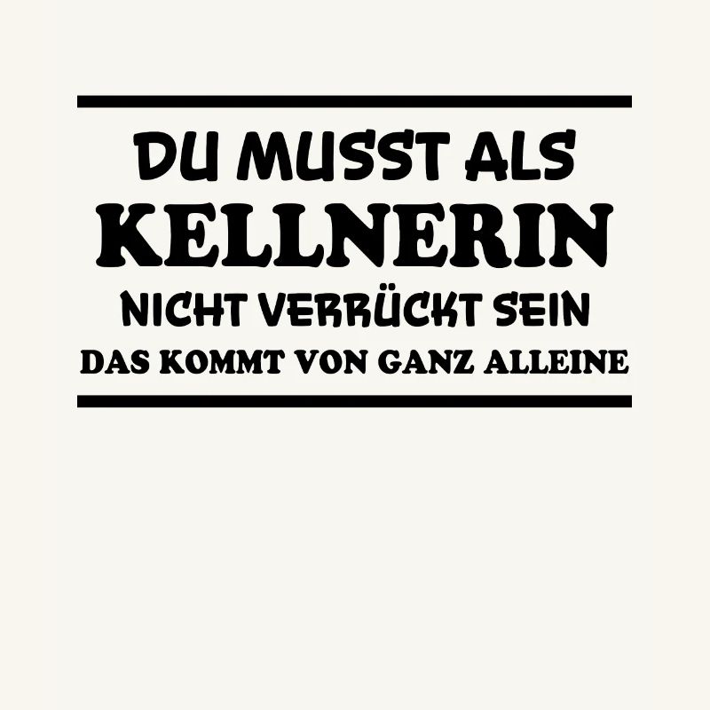 Kellnerin Spruch Kellner Beruf Kellnerin Geschenk