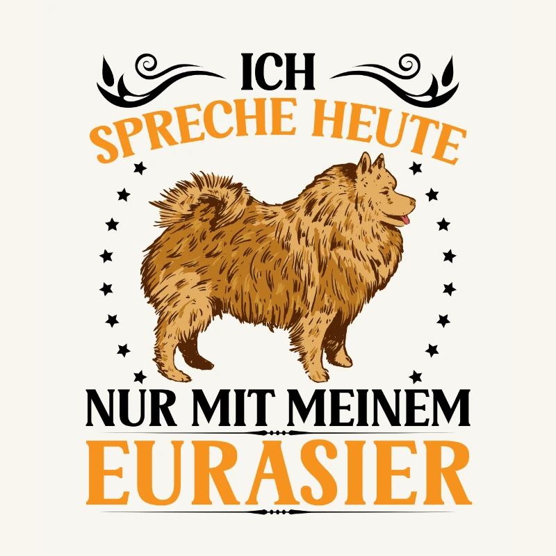 Spreche nur mit Eurasier Eurasian Spitz