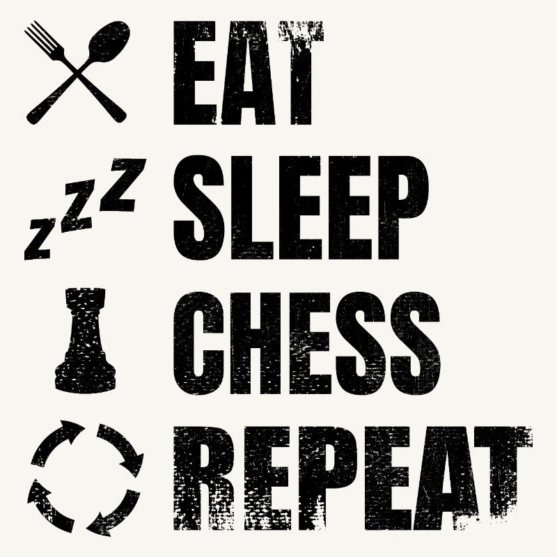 Eating, sleeping, repeating chess