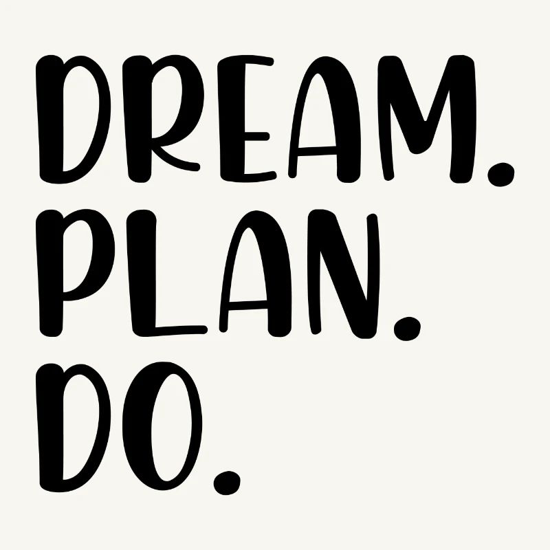 Dream Plan Do