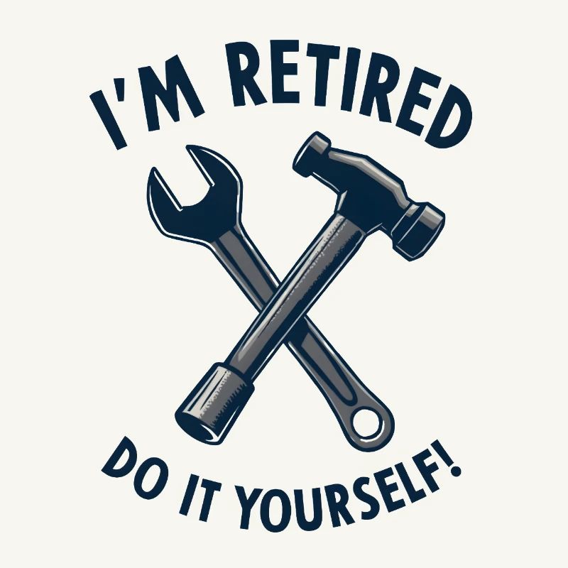 Je suis à la retraite, faites-le vous-même !