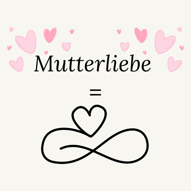 Mutterliebe ist unendlich-Muttertag