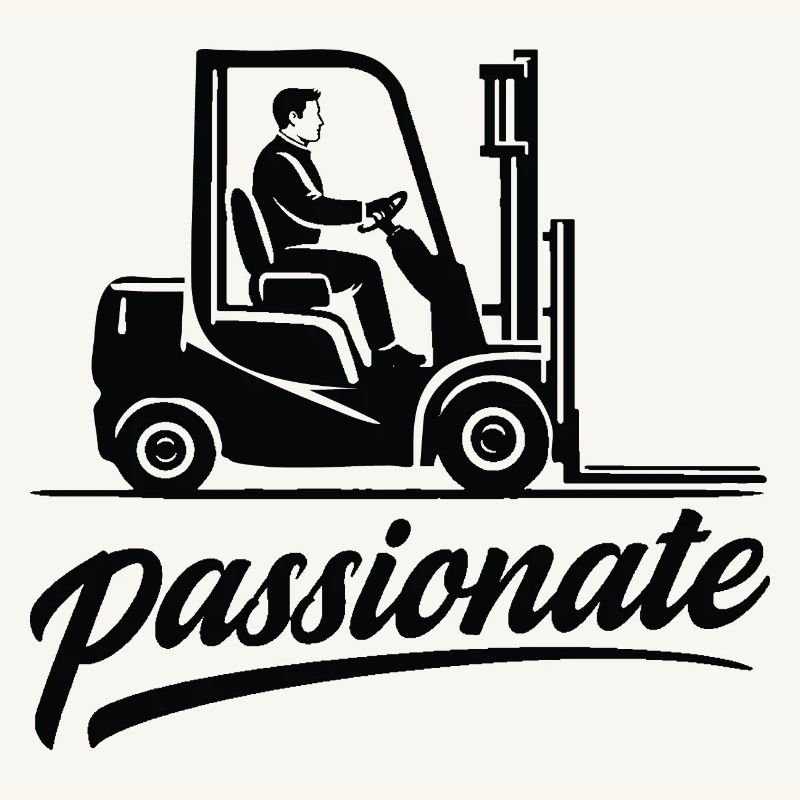 Forklift Driver Passionate Design