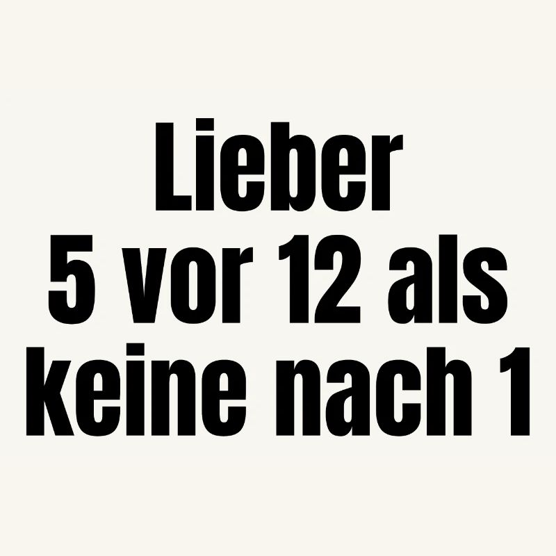 Macho saying: Rather 5 to 12 than none to 1