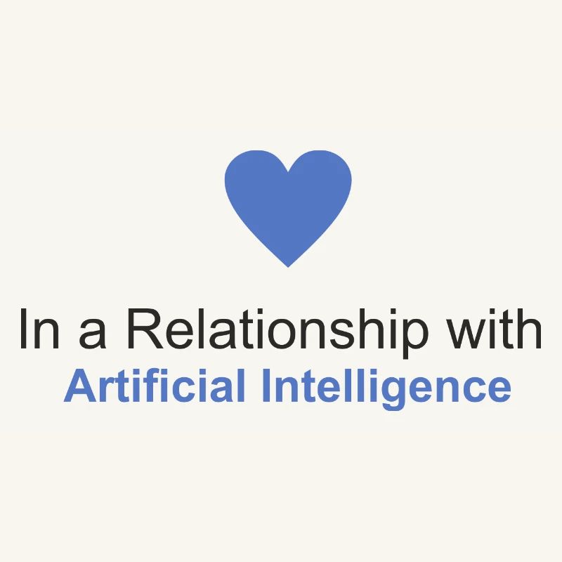 In a relationship with Artificial Intelligence