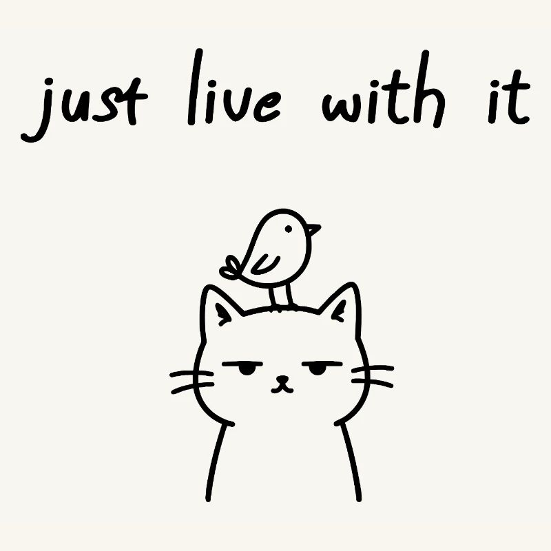 Vis avec, drôle de déclaration de chat
