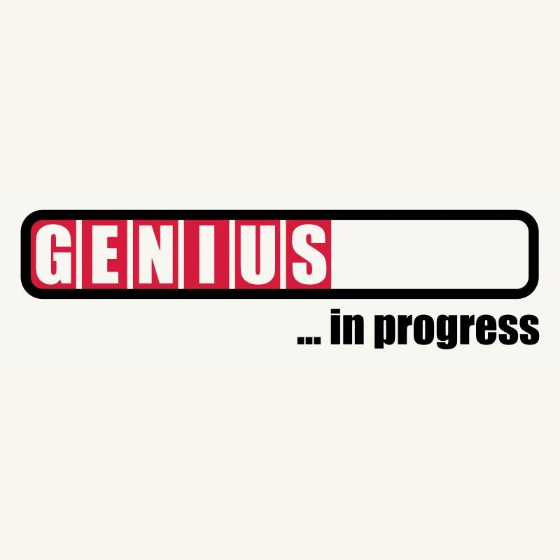 Genius in progress