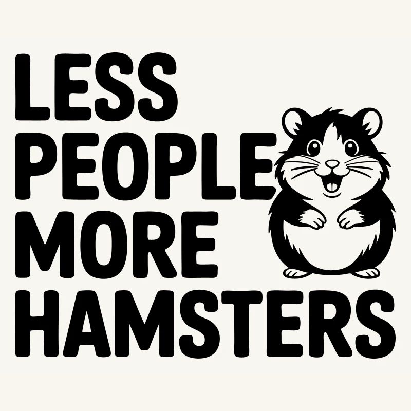 Dicton drôle de hamster : Moins de gens - Plus de drague
