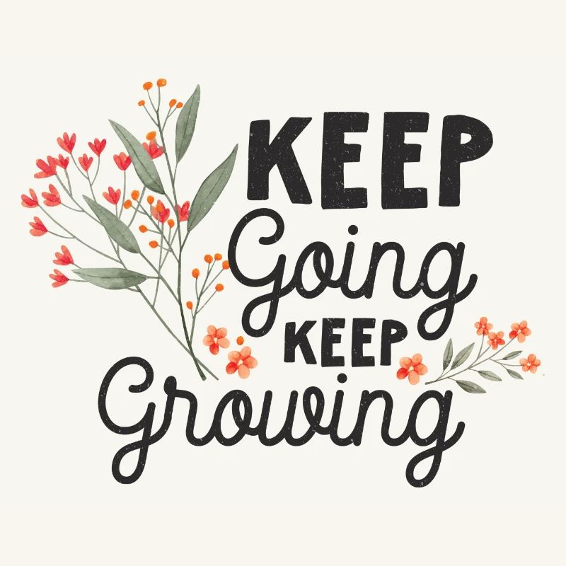 Keep Going, Keep Growing