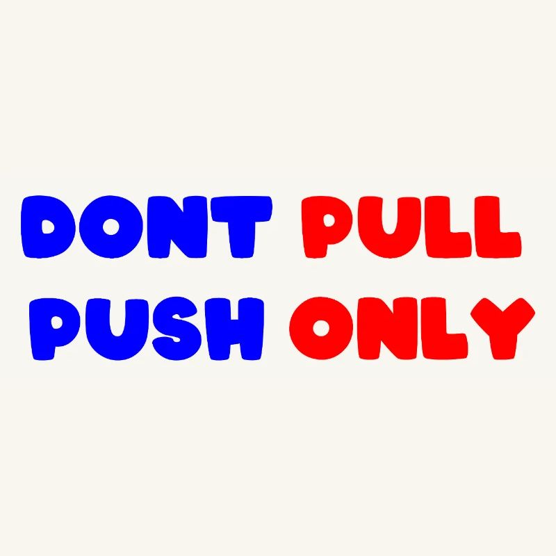 Dont pull push only / Dont push pull only