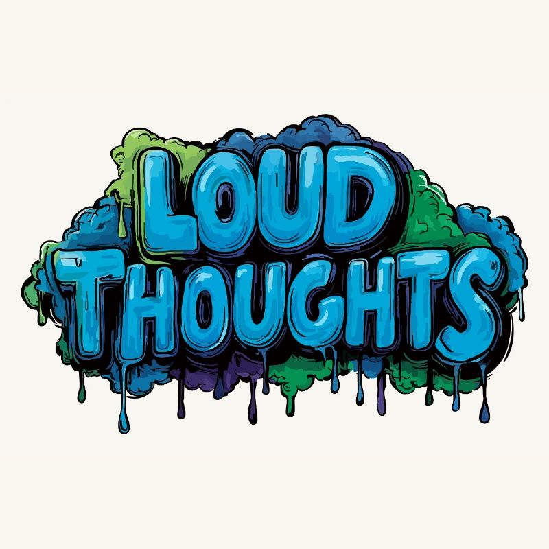 Loud Thoughts - Conception de lettrage graffiti.