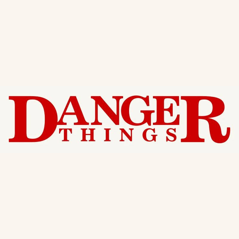 Danger Things