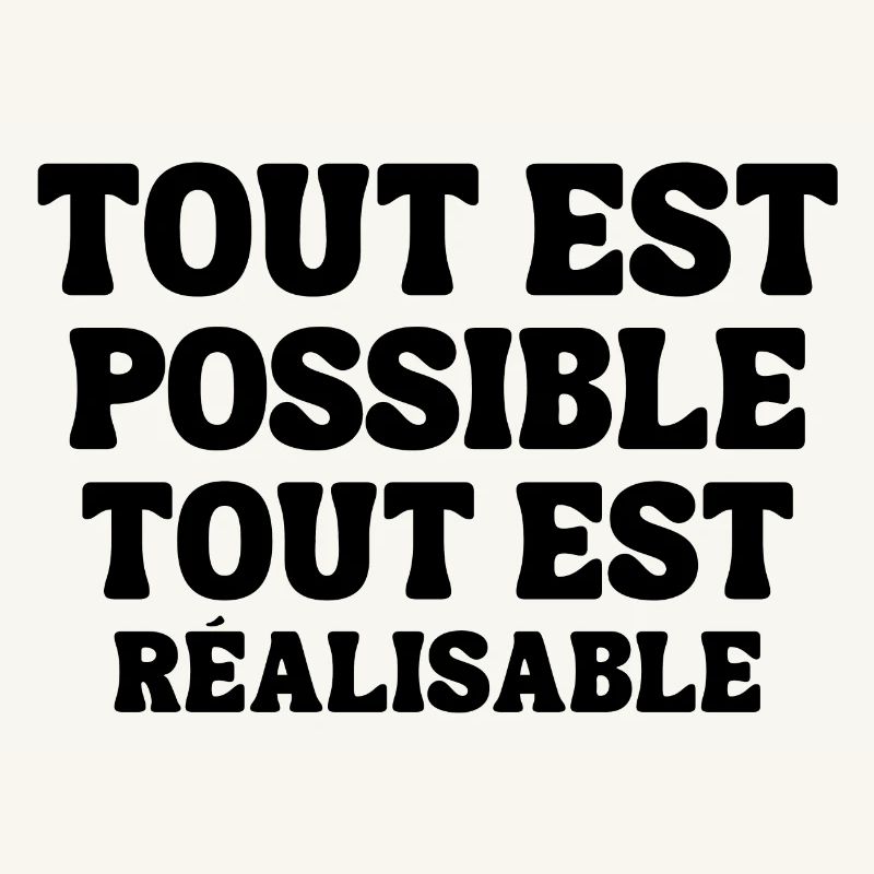 everything is possible, everything is achievable
