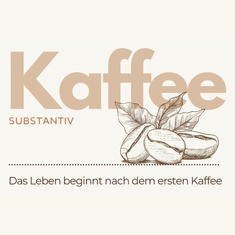 Kaffee – Das Leben beginnt nach dem ersten Kaffee