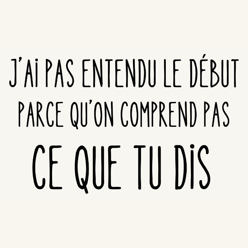 on comprend pas ce que tu dis