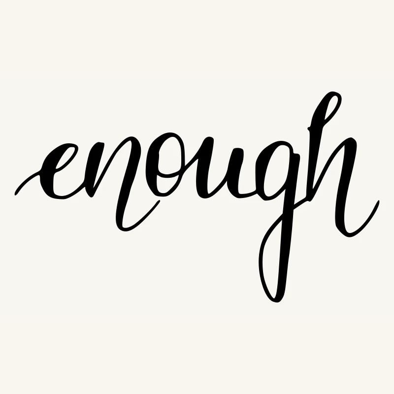 enough