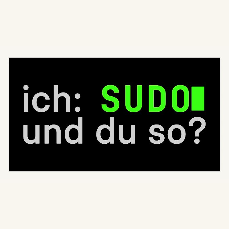 ich: SUDO und du so? Linux Sticker Design