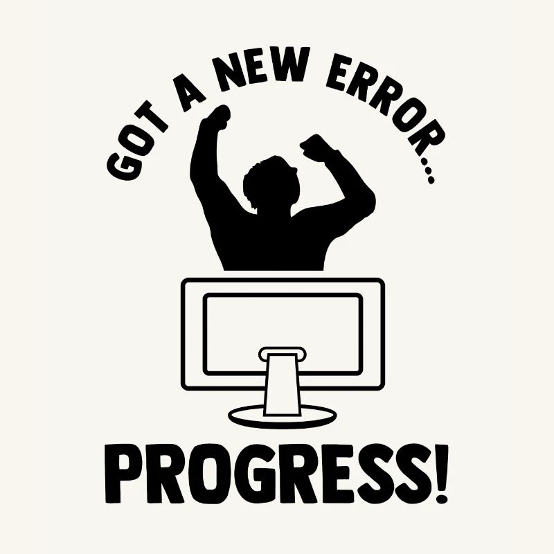 Got A New Error Progress Coder Software Developer