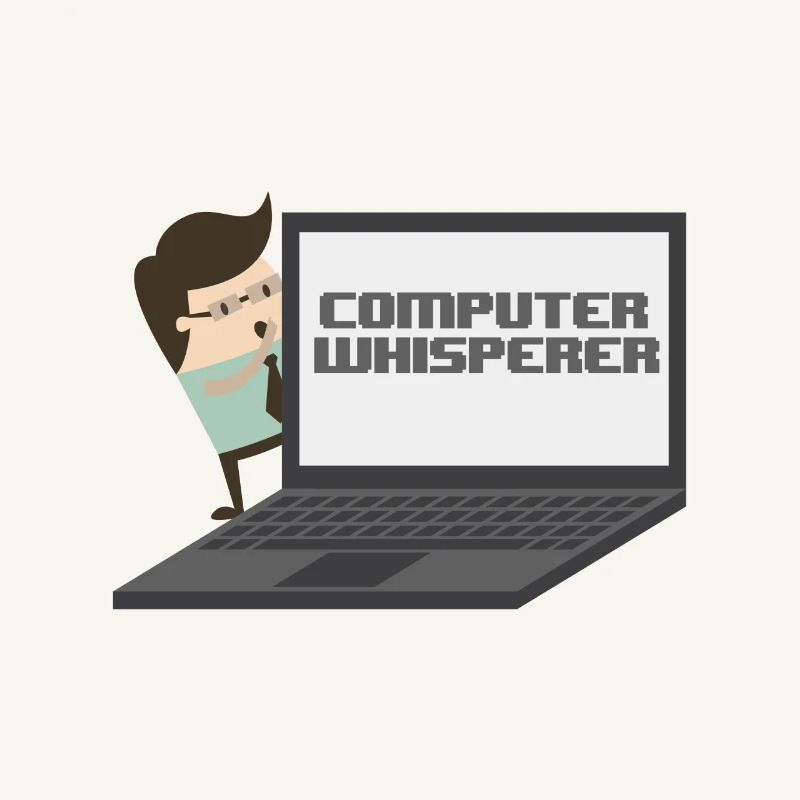 Computer Whisperer - Computer nerd and understander.