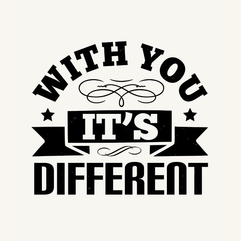 Avec vous, c’est différent