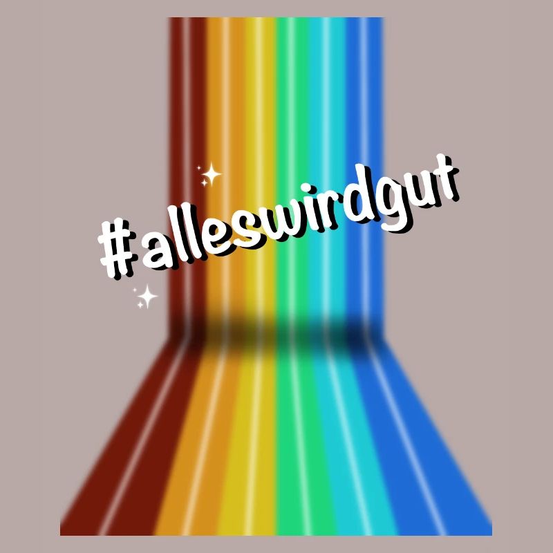 #alleswirdgut Alles wird gut Spruch Statement