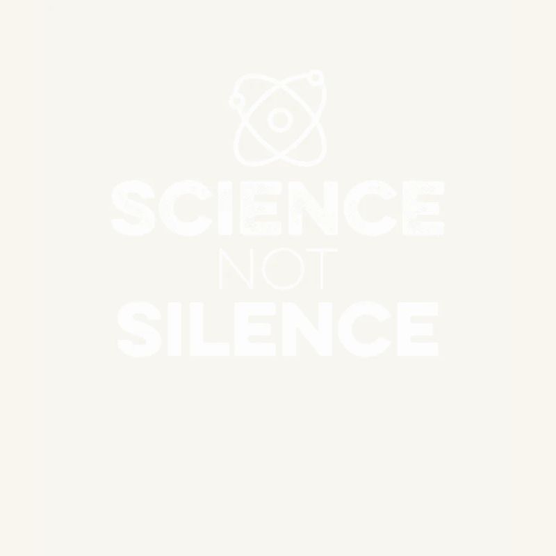 Science Not Silence With Atom Tee - Keep Earth