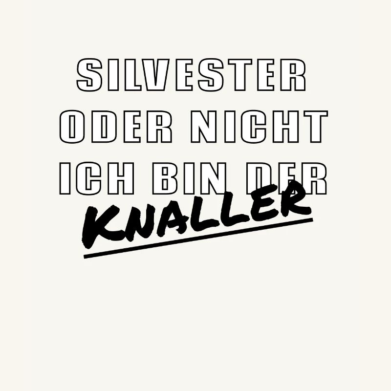 Silvester oder nicht ich bin der Knaller