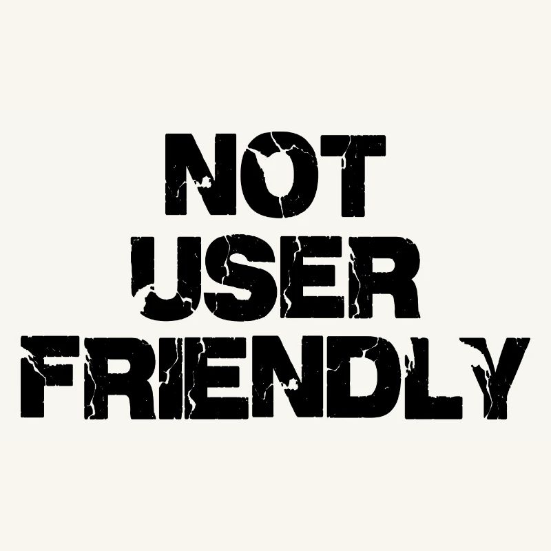 Not User Friendly