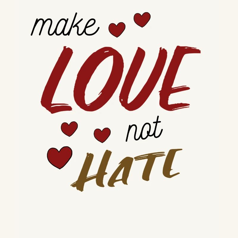 Make Love Not Hate Spruch Sprüche