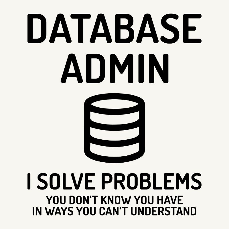 Database Admin i solve Problems Geschenk