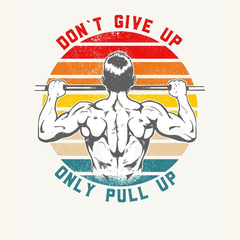 Don´t Give Up Only Pull Up Calisthenics