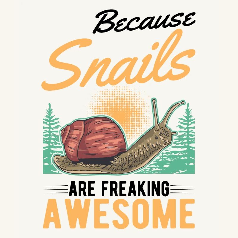 Because Snails are freaking awesome Schnecke