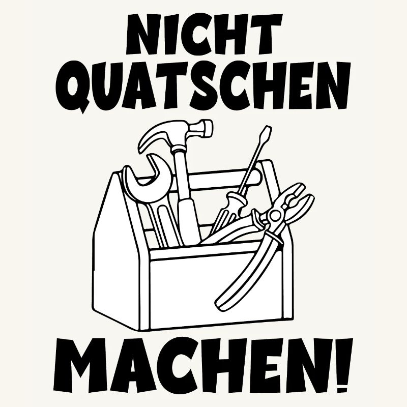 Nicht quatschen Machen Handwerker