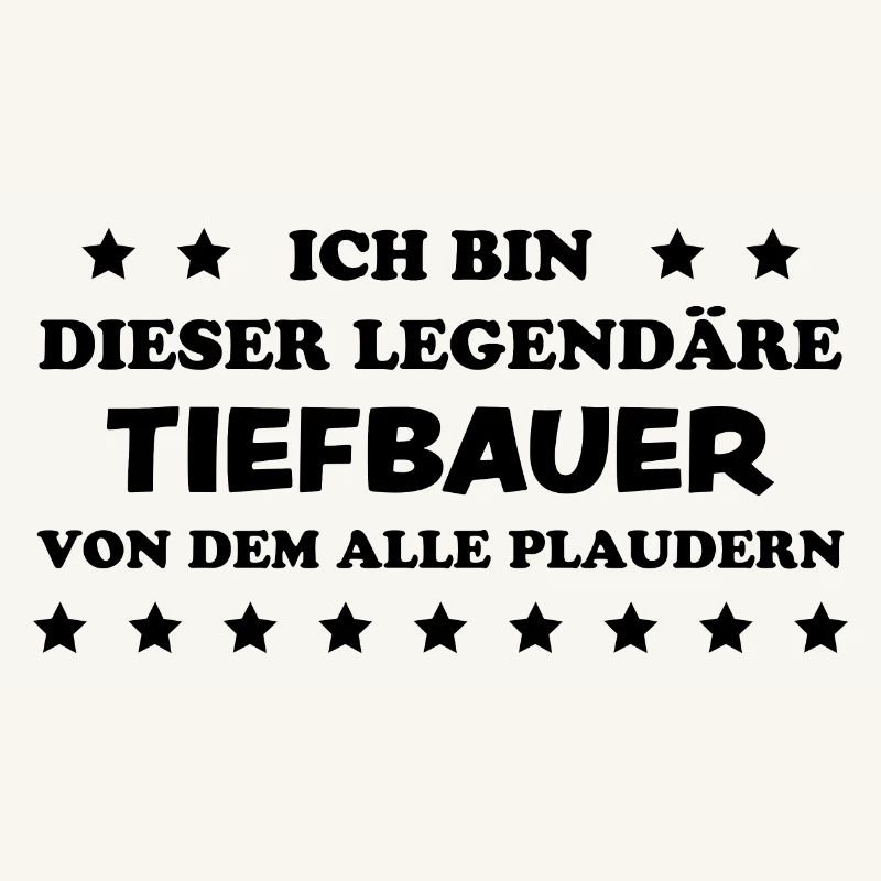 Tiefbauer Beruf Lustiger Spruch Tiefbauer Geschenk