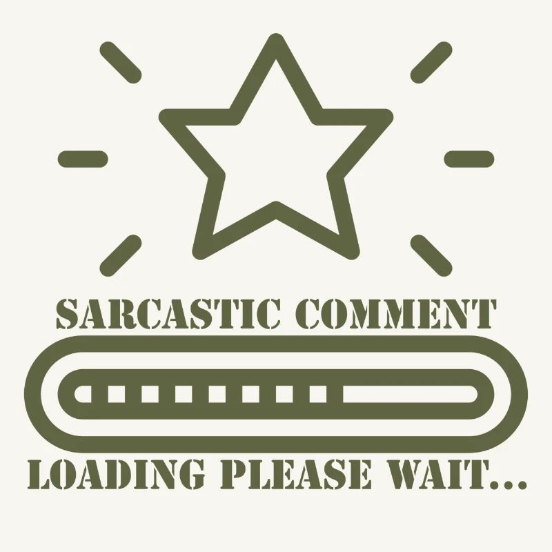 sarcastic comment loading please wait
