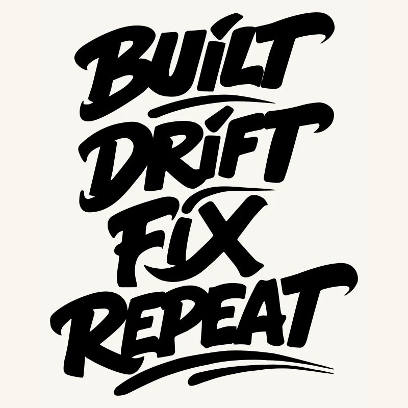 Built Drift Fix Repeat v2